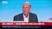 Budget: "Nous ne sommes pas du tout ruinés", affirme Éric Lombard, ancien ministre de l'Économie et des Finances