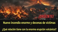 Impactante incendio deja decenas de víctimas... ¿Qué tiene que ver el volcán activo?