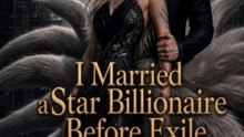 I Married a Star Billionaire Before Exile   - Full Drama #engsub #watchfull2026