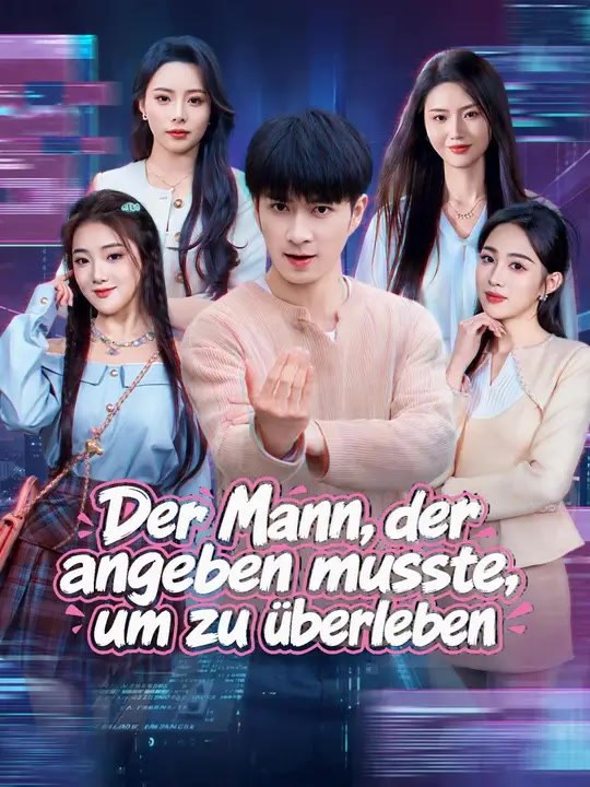 Der mann, der angeben musste, um zu überleben | komplette serie | short drama deutsch