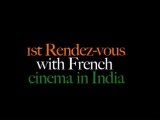 Rendez-vous with French Cinema in India (2008) - Featurette