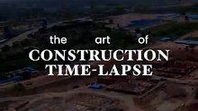 The Art of Construction Time-lapse