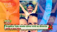 Angélica Vale habla de cómo vivió su proceso de divorcio