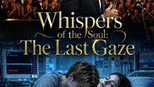 [Completed] Whispers of the Soul The Last Gaze | StellarMotion