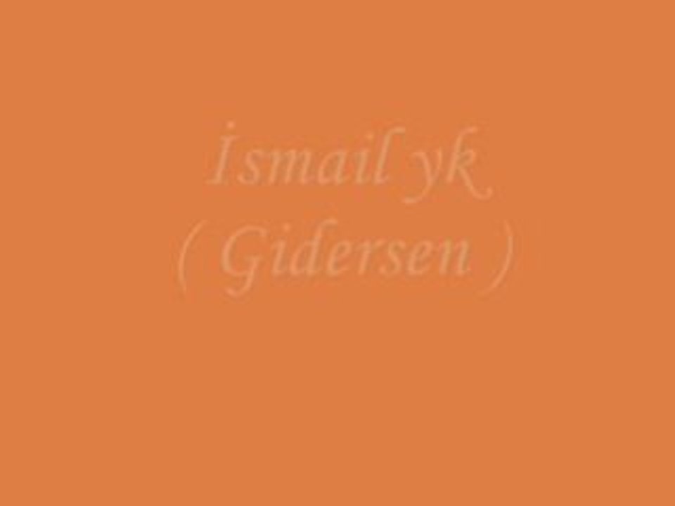 Ismail yk- Gidersen