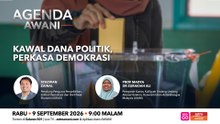 Agenda AWANI: Kawal Dana Politik, Perkasa Demokrasi
