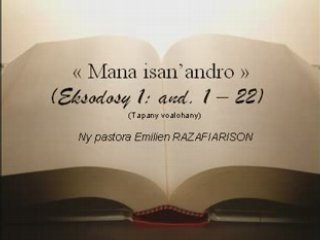 Mana isan'andro Eksodosy 1 : 1 - 22  (Part 1)