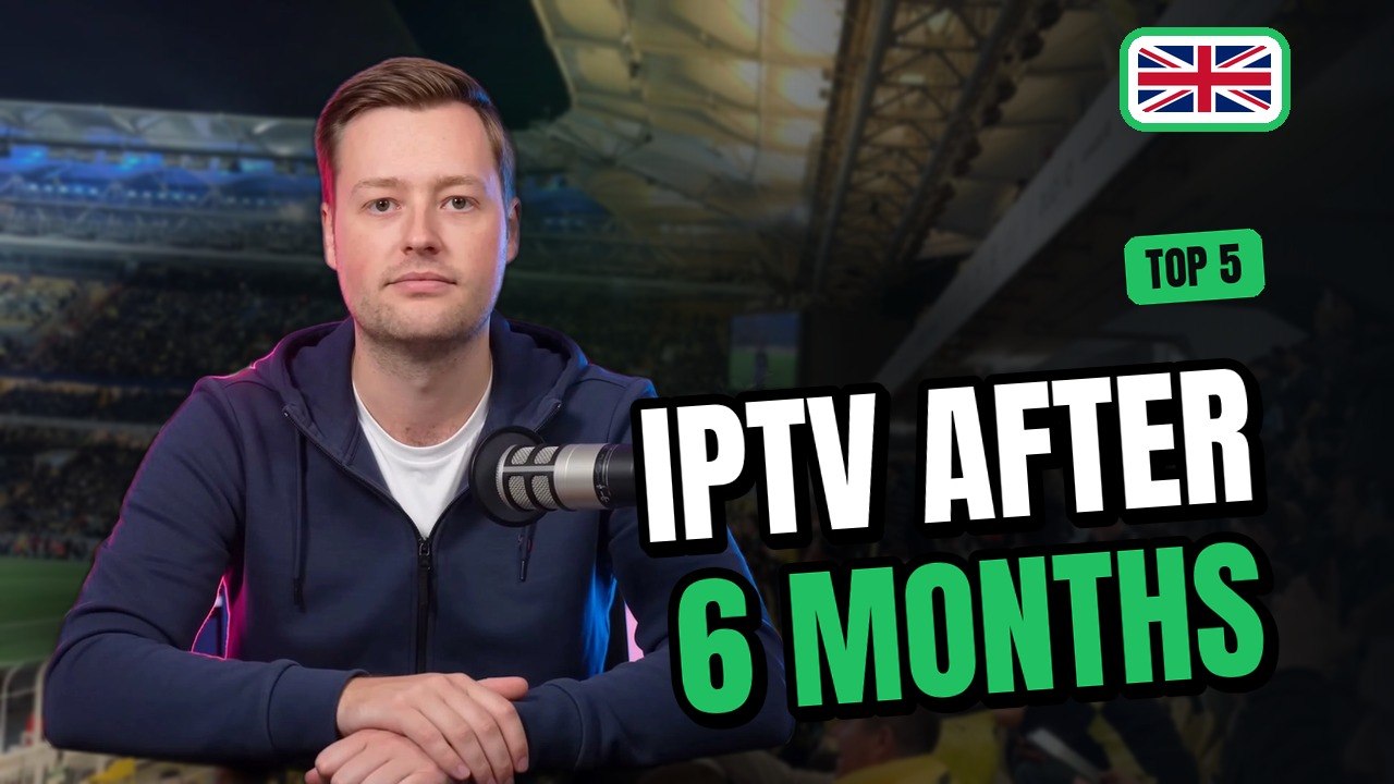 Best IPTV UK 2026 — Top 5 Picks After 6 Months