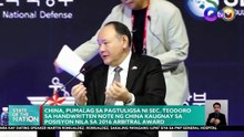 China, pumalag sa pagtuligsa ni Sec. Teodoro sa umano'y note ng China kaugnay ng 2016 Arbitral Award | SONA