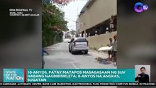 10 y.o, nasagasaan ng SUV habang nagbibisikleta; 8-anyos na angkas, sugatan | SONA