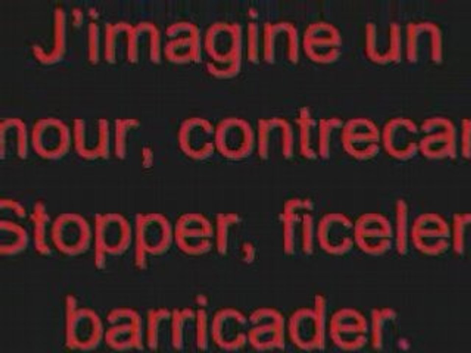 J'imagine...