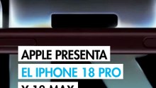 Apple presenta los nuevos iPhone 18 Pro y Pro Max ¿Cuáles son sus características?