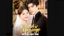 Flash Marriage With My First Love Drama Movies English Sub