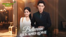 BETWEEN LIES AND LOVE
