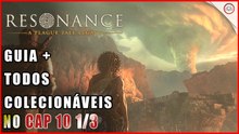 Resonance: A Plague Tale Legacy, Guia, mais todos colecionáveis no Cap 10 1/3 | Super-dica
