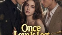 Once Love Is Lost, It Never Returns full HD