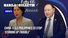 China tells Philippines to stop ‘stirring up trouble’