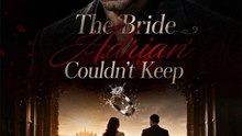 The Bride Adrian Couldn't Keep