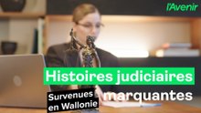 Histoires judiciaires marquantes en Wallonie: notre sélection de ce dimanche 13 septembre 2026