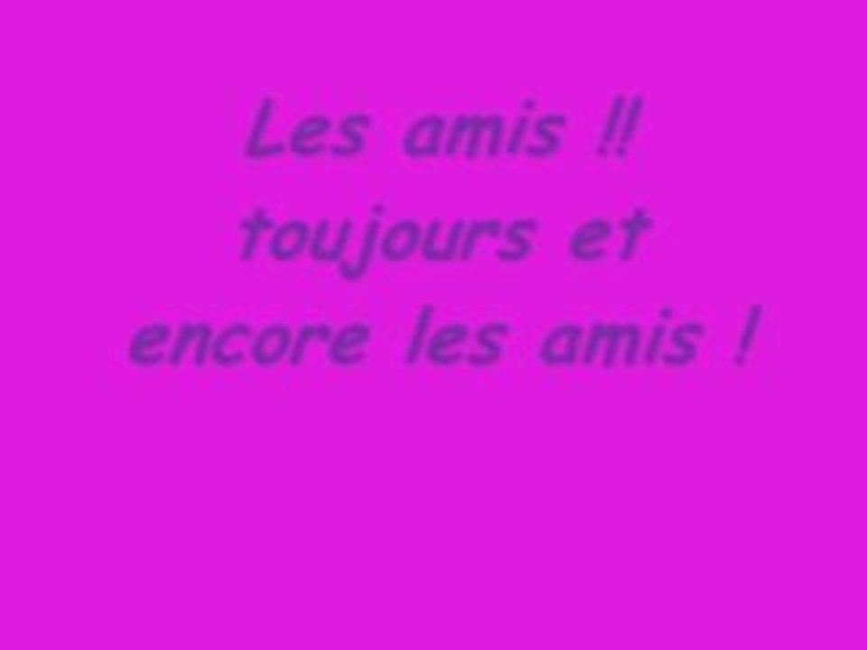 Les amis !