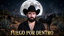 FUEGO POR DENTRO #regionalmexicano
