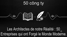 Les Architectes de notre Réalité : 50 Entreprises qui ont Forgé le Monde Moderne.