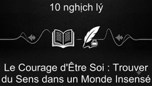 Le Courage d'Être Soi : Trouver du Sens dans un Monde Insensé