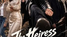 The Heiress Came with Fists | Full EP | Action Romance, Short Drama & Viral Drama Series - ENGSUB
