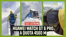 Test estremo: abbiamo portato Huawei Watch GT6 Pro a quota 4560m