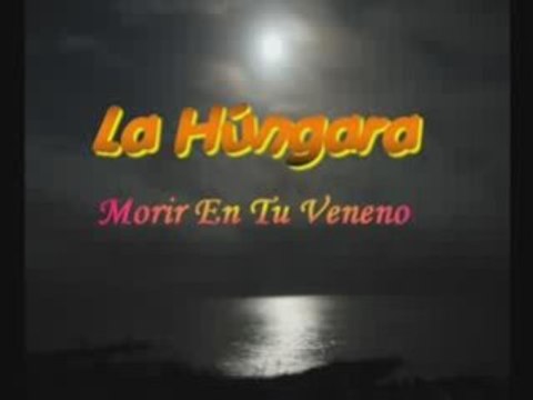 La hungara - dime que me sigues queriendo