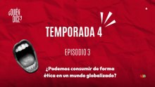 03 ¿PODEMOS CONSUMIR DE FORMA ÉTICA EN UN MUNDO GLOBALIZADO?