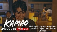 Kamao: Makmak faces another painful rejection from Chloe! (Episode 81 - Part 2/3)