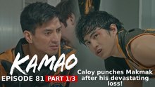 Kamao: Caloy punches Makmak after his devastating loss! (Episode 81 - Part 1/3)