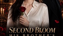 Second Bloom: His Brother’s Rose | Forbidden Love, Family Secrets & Emotional Revenge - FULL EP - ENGSUB
