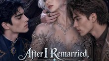 After I Remarried, My Wolf Men Brothers Went Mad ENGSUB