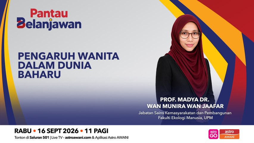 Pantau Belanjawan: Pengaruh wanita dalam dunia baharu