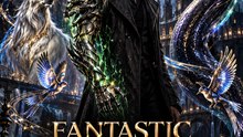 Fantastic Beasts and the Night Keeper | Broke Vet Absorbs an S-Class Beast and Becomes a Legend