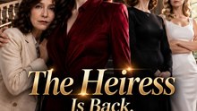 The Heiress Is Back, Now Her Three Brothers Beg for Mercy | Family Revenge & Emotional Drama | Full EP - ENGSUB