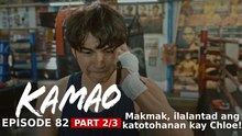 Kamao: Makmak, ilalantad ang katotohanan kay Chloe! (Episode 82 - Part 2/3)