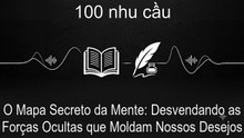O Mapa Secreto da Mente: Desvendando as Forças Ocultas que Moldam Nossos Desejos