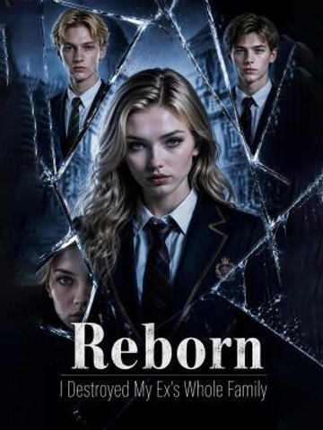 Reborn: I Destroyed My Ex's Whole Family Full Movie