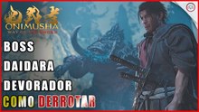 Onimusha: Way of the Sword, Como derrotar o Boss Daidara - Devorador Insaciável | Super-dica