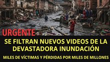 Impactantes videos filtrados del devastador desastre... ¡Sigue aumentando el número de víctimas!