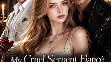My Cruel Serpent Fiancé Lost Me to His Gentle Brother | Forbidden Love | Emotional Fantasy Short Drama - FULL EP - ENGSUB