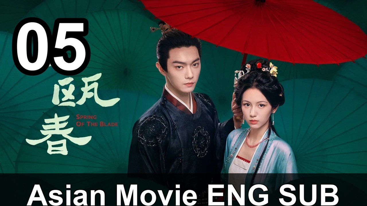 Spring Of The Blade (2026) - Episode 5 English Sub | Asian Movie ENG ...