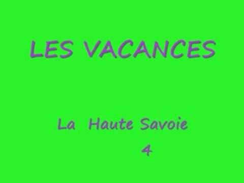 LES VACANCES la Haute Savoie 4