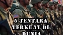 5 Tentara Terkuat di Dunia Tahun 2024
