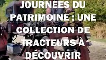 Journées du patrimoine : un collectionneur de 28 tracteurs ouvre ses portes