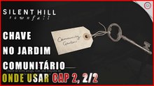 Silent Hill Townfall, Onde usar a Chave do Jardim Comunitário, Jane's Garden, Cap 2, 2/2