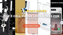 Top 5 Cell Phone Lock Boxes For Focus: Top 5 Best Sellers - Phone Box Lock Self Control Case with Timer Cell Timed Phone...